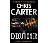 The Executioner (Robert Hunter 2) by Chris Carter (31-Jan-2013) Paperback