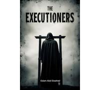 The Executioners: 100 True Stories of Killers Who Chose Death Over Guilt (Crime & Mystery)