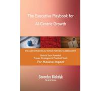 The Executive Playbook for AI-Centric Growth