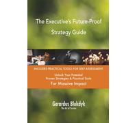 The Executive’s Future-Proof Strategy Guide