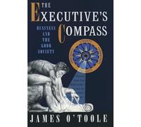 The Executive's Compass: Business and the Good Society