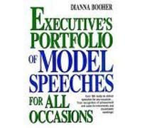The Executive's Portfolio Of Model Speeches For All Occasions