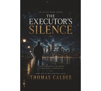 The Executor's Silence: An Elias Ward Novel (The Executor Series)