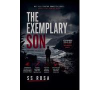 The Exemplary Son - A Psychological Thriller of Family Secrets and Buried Memories
