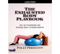 The Exhausted Body Playbook