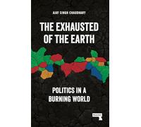 The Exhausted of Earth: Politics in a Burning World