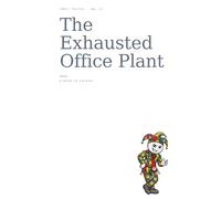 The Exhausted Office Plant (Small Truths)