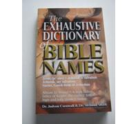 The Exhaustive Dictionary of Bible Names