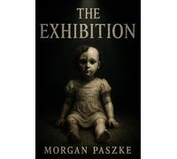 The Exhibition (Extreme Horror Anthology)
