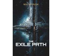 The Exile Path: The Trial of Mercy (The Voidwake Saga)