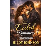 The Exiled Romance - A Forced Proximity, Second Chance, Billionaire Rock Star Romance