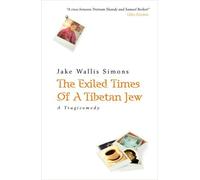 The Exiled Times of a Tibetan Jew: A Tragicomedy