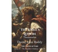 The Exile's Lesson: Themistocles (Series 11: The Republic's Children)