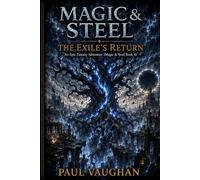 The Exiles return: Magic & Steel series
