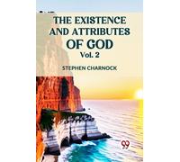 The Existence and Attributes of God