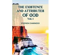The Existence and Attributes of God