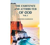 The Existence and Attributes of God