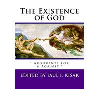 The Existence of God: " Arguments For & Against "