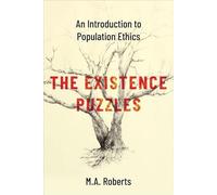 The Existence Puzzles: An Introduction to Population Ethics