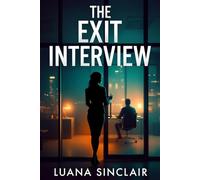 The Exit Interview: A Novel