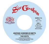 The Exits - The Exits - Another Sundown In Watts / I Don't Want To Hear It [7" VINYL]