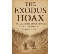 The Exodus Hoax: What Archaeology Reveals About the Bible’s Greatest Story (The Christian Question (CQ) and the True European Pagan Spirituality of our Ancestors)