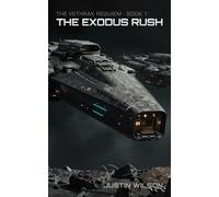 The Exodus Rush: 1 (The Vethrak Requiem)