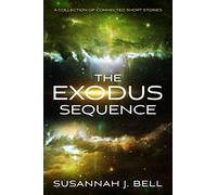 The Exodus Sequence: A Collection of Connected Short Stories