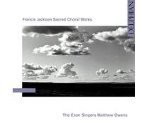The Exon Singers; Matthew Owens - Jackson: Sacred Choral Works