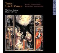 The Exon Singers; Matthew Owens - Victoria: Second Vespers Of The Feast Of The Annunciation