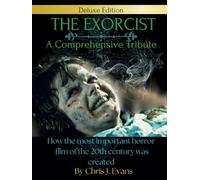 THE EXORCIST MOVIE BOOK: A Comprehensive Tribute: Behind the Scenes - A Deluxe Collector's Edition, the exorcist book