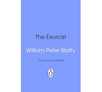 The Exorcist: Quite possibly the most terrifying novel ever written . . .