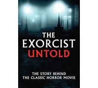 The EXORCIST Untold