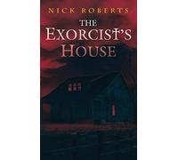 The Exorcist's House: 1 (The Exorcist's House Universe)