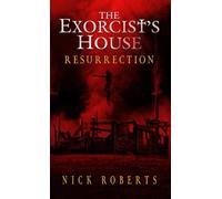 The Exorcist's House: Resurrection: 3 (The Exorcist's House Universe)