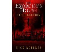 The Exorcist's House: Resurrection: 3 (The Exorcist's House Universe)