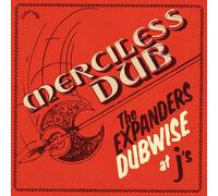 The Expanders - Merciless Dub: The Expanders Dubwise at J's [VINYL]