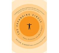 The Expanding Circle – Ethics, Evolution, and Moral Progress – Princeton University Press