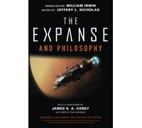 The Expanse and Philosophy : So Far Out Into the Darkness