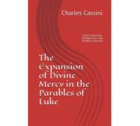 The Expansion of Divine Mercy in the Parables of Luke: Good Samaritan, Prodigal Son and Prudent Servant Parables
