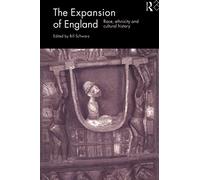 The Expansion of England: Race, Ethnicity and Cultural History