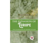 The Expansion of Europe the Culmination of Modern History