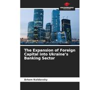 The Expansion of Foreign Capital into Ukraine's Banking Sector