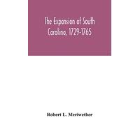 The expansion of South Carolina, 1729-1765