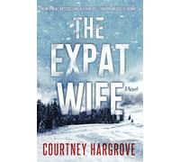The Expat Wife: A Novel (The Expatriate Mysteries)