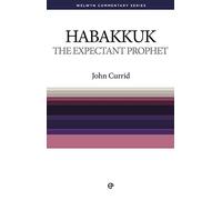 The Expectant Prophet - Habakkuk Simply Explained (Welwyn Commentary Series)