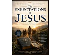 The Expectations of Jesus: Becoming a Disciple. Making Disciples, Fulfilling His Mission