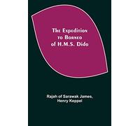 The Expedition to Borneo of H.M.S. Dido