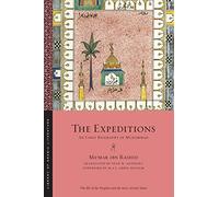 The Expeditions: An Early Biography of Muḥammad: 20 (Library of Arabic Literature)