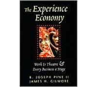 The Experience Economy (text only) 1st (First) edition by J. H. Gilmore B. J. Pine